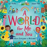 A World for Me and You: Where Everyone Is Welcome 1526364131 Book Cover