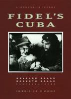 Fidel's Cuba: A Revolution in Pictures 1560252456 Book Cover