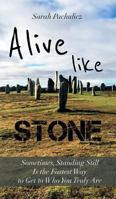 Alive Like Stone 3743942097 Book Cover