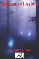 Il regno di Aslom B09MYVR6C2 Book Cover