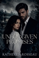 Unforgiven Promises B0F1WFLVKK Book Cover