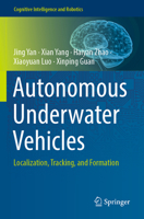 Autonomous Underwater Vehicles: Localization, Tracking, and Formation 9811660956 Book Cover