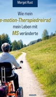 Wie mein e-motion-Therapiedreirad mein Leben mit MS veränderte (German Edition) 3991851431 Book Cover