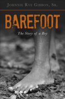 Barefoot: The Story of a Boy 162147786X Book Cover