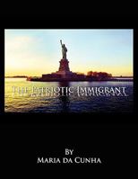 The Patriotic Immigrant 1438932081 Book Cover