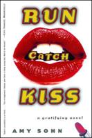 Run Catch Kiss: A Gratifying Novel 0684853027 Book Cover