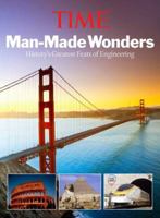TIME Man-Made Wonders: How They Did It: The Design Secrets of The World's Greatest Structures 1618930184 Book Cover