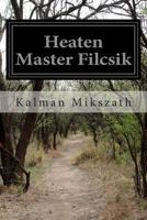 Heathen Master Filcsik 1500193550 Book Cover