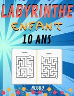 Labyrinthe Enfant 10 Ans: 100 Labyrinthe Pour Enfants simple , jeux pour jouer en famille, Livre grand format Casse-tête niveau facile avec solutions, garçons et filles B08F6DJ49D Book Cover
