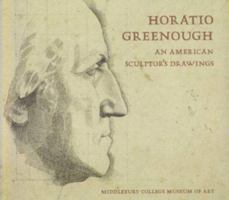 Horatio Greenough: An American Sculptor's Drawings 1928825001 Book Cover