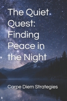 The Quiet Quest: Finding Peace in the Night B0GR6VV3RZ Book Cover