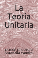 La Teoria Unitaria 1687815798 Book Cover