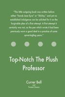 Top-Notch The Plush Professor 1547066903 Book Cover
