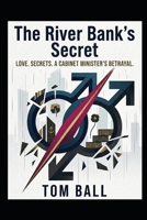 The River Bank's Secret B0GZ7KXDXB Book Cover