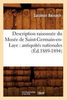 Description Raisonnee du Musee de Saint-Germain-en-laye: Antiquites Nationales 2012536883 Book Cover