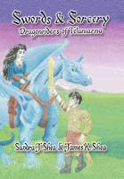 Swords And Sorcery: Dragonriders of Telamarna 1465397469 Book Cover