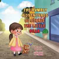 The Bumbly Adventures Of Bearie The Little Bear 1918420068 Book Cover