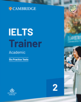 IELTS Trainer 2 Academic: Six Practice Tests 1108567584 Book Cover