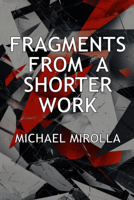 Fragments from a Shorter Work 1990773923 Book Cover
