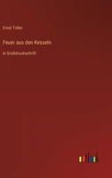 Feuer aus den Kesseln: in Großdruckschrift 3368477307 Book Cover