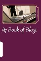 My Book of Blogs 1976551854 Book Cover