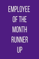 Employee Of The Month Runner Up: Purple Notebook - Coworker Journal - Silly Office Gag Gift - Funny Office Gift Exchange 1707273766 Book Cover