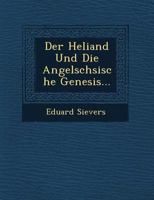 Der Heliand Und Die Angelsachsische Genesis 1016792425 Book Cover