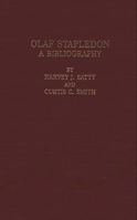 Olaf Stapledon: A Bibliography (Bibliographies and Indexes in World Literature) 031324099X Book Cover