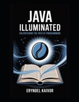 Java Illuminated: Enlightening the Path of Programming B0G56PQ5PX Book Cover