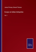 Essays on Indian Antiquities: Vol. I 3375149182 Book Cover