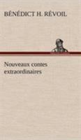 Nouveaux Contes Extraordinaires 2013751265 Book Cover