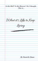 What it's Like to Keep Living B08VYGPFMF Book Cover