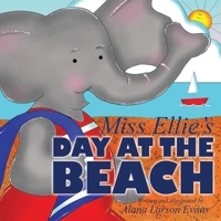 Miss Ellie's Day At the Beach 1654729655 Book Cover