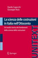 La Scienza Delle Costruzioni in Italia Nell'ottocento: Un'analisi Storica Dei Fondamenti Della Scienza Delle Costruzioni 8847017130 Book Cover