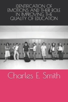 IDENTIFICATION OF EMOTIONS AND THEIR ROLE IN IMPROVING THE QUALITY OF EDUCATION B0857B52FY Book Cover