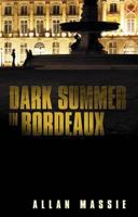 Dark Summer in Bordeaux 0704372665 Book Cover