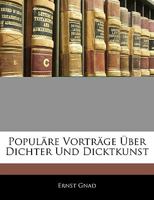 Populäre Vorträge über Dichter und Dicktkunst. 1. Sammlung 1145245927 Book Cover