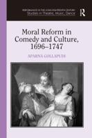 Moral Reform in Comedy and Culture, 1696-1747 1409417964 Book Cover