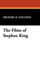 The Films of Stephen King (Starmont Studies in Literary Criticism) 0930261119 Book Cover