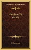 Napoleon V2 (1857) 116771864X Book Cover