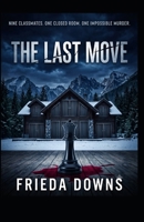 The Last Move: A Locked-Room Reunion Mystery (Another One-Hour Mystery) B0HB26Y6Z7 Book Cover