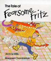 The Tale of Fearsome Fritz 0862648874 Book Cover