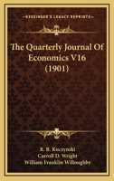 The Quarterly Journal Of Economics V16 112076498X Book Cover