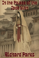 In the Palace of the Jade Lion: A Fairytale Adventure B08KSMTRW2 Book Cover