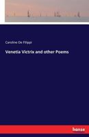 Venetia Victrix and Other Poems 3337398146 Book Cover