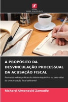 A Propósito Da Desvinculação Processual Da Acusação Fiscal (Portuguese Edition) 6630008812 Book Cover