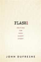 FLASH!: Writing the Very Short Story 0393352358 Book Cover
