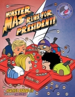 Monster Mas Runs for President 1736391925 Book Cover