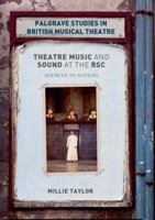 Theatre Music and Sound at the RSC: Macbeth to Matilda 3319952218 Book Cover