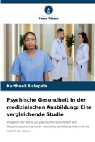 Psychische Gesundheit in der medizinischen Ausbildung: Eine vergleichende Studie (German Edition) 6207678516 Book Cover